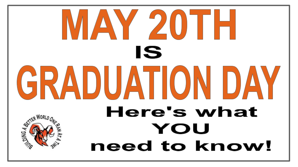 Graduation is May 20th - Here's What you Need to know!